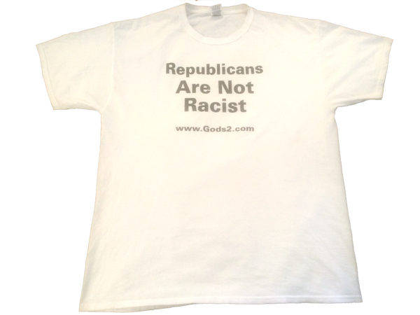 (A-1) Republicans are not Racist T-Shirt.